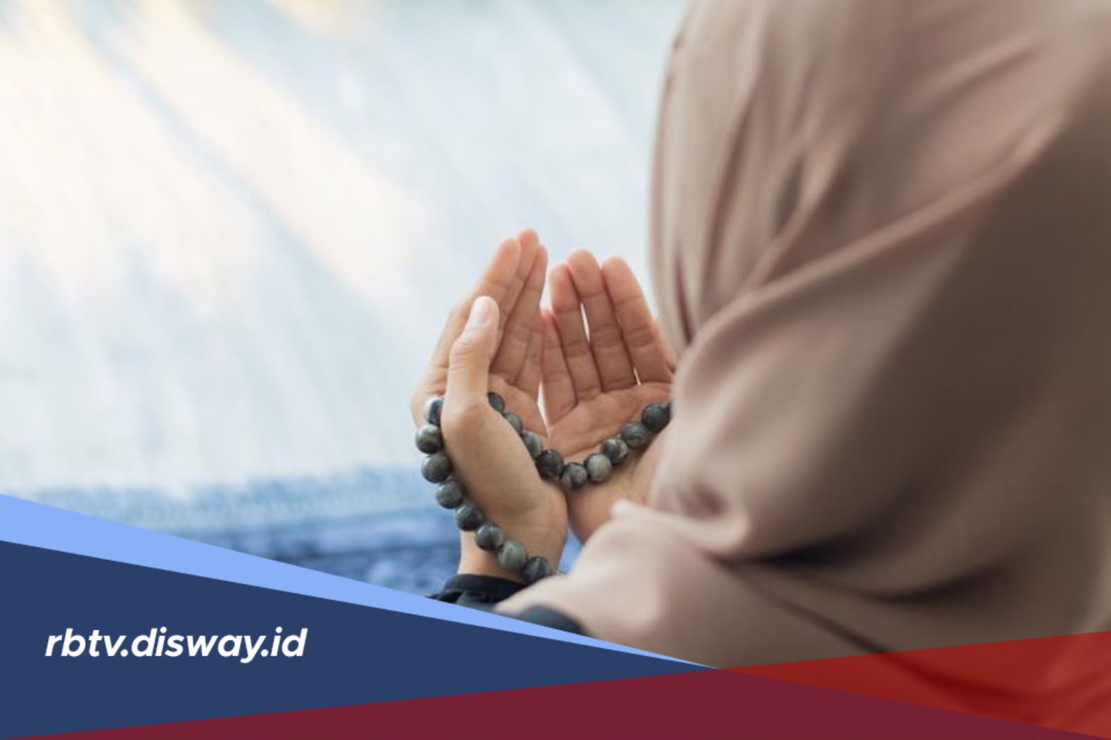 Doa ketika Merasa Takut dan Cemas, Amalkan Bacaan Pendek Ini yang Mudah Dihafalkan