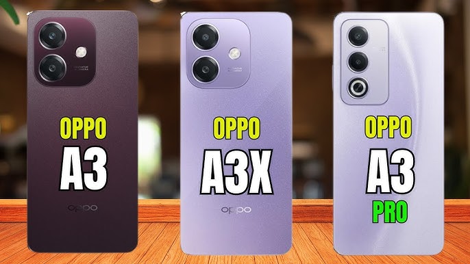 Bandingkan Hp Oppo A3 Vs Oppo A3x Vs Oppo A3 Pro, Mana yang Lebih Unggul?