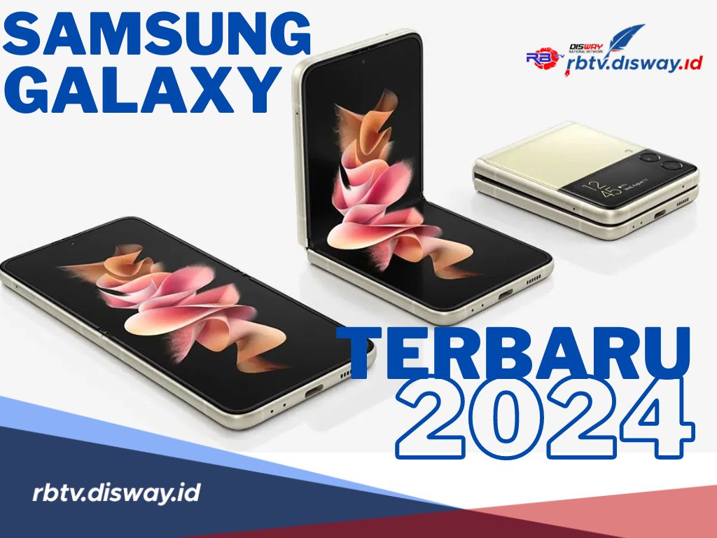 8 Rekomendasi HP Samsung Terbaru 2024, Spesifikasi dan Fitur Canggih
