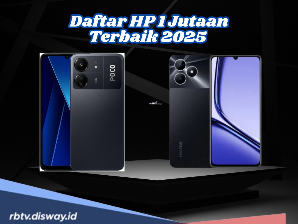 HP 1 Jutaan Terbaik 2025, Pilihan Tepat untuk yang Mencari HP Murah tapi Spek Nggak Kaleng-Kaleng!