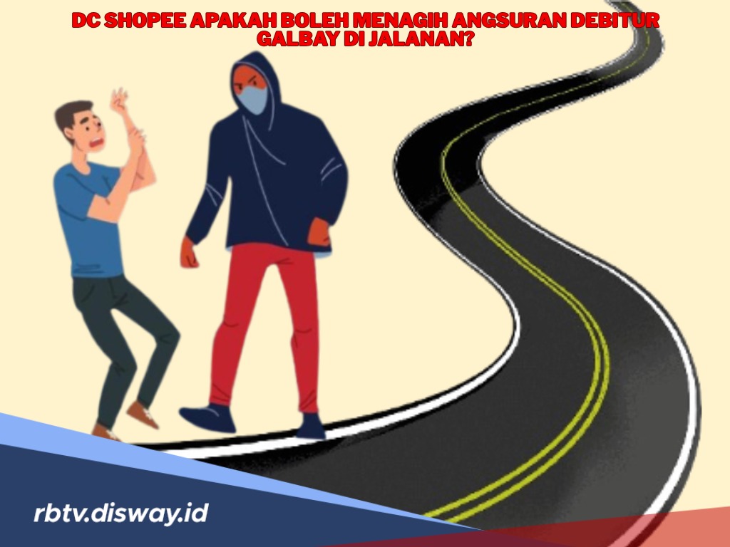 Apakah Boleh DC Shopee Menagih Angsuran Debitur Galbay di Jalanan