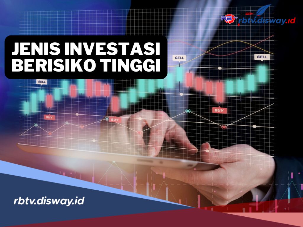 8 Jenis Investasi Ini Berisiko Tinggi, Ada Peluang dan Tantangan yang Perlu Diketahui Biar Tidak Tekor