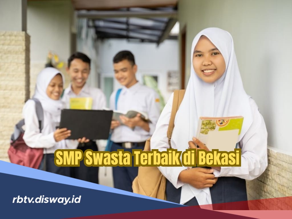 6 Rekomendasi SMP Swasta Terbaik di Bekasi 2025 Berdasar Nilai UN dan Akreditasi 