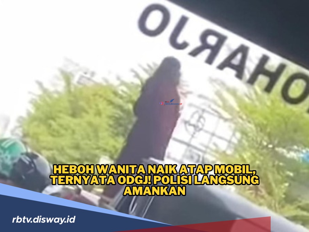 Bikin Heboh, Wanita Naik Atap Mobil dan Orasi, Ternyata Statusnya Ini Kata Polisi