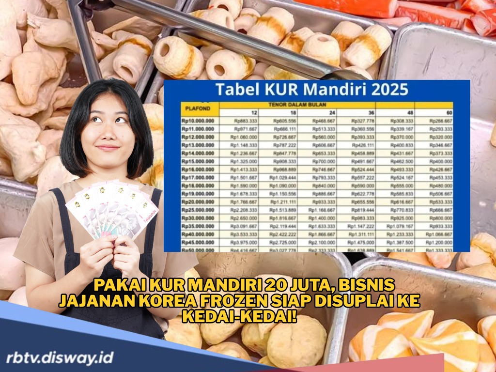 Kembangkan Usaha Frozen Food Jajanan Korea Pakai KUR Mandiri Rp 20 Juta, Cicilannya Cuma Segini
