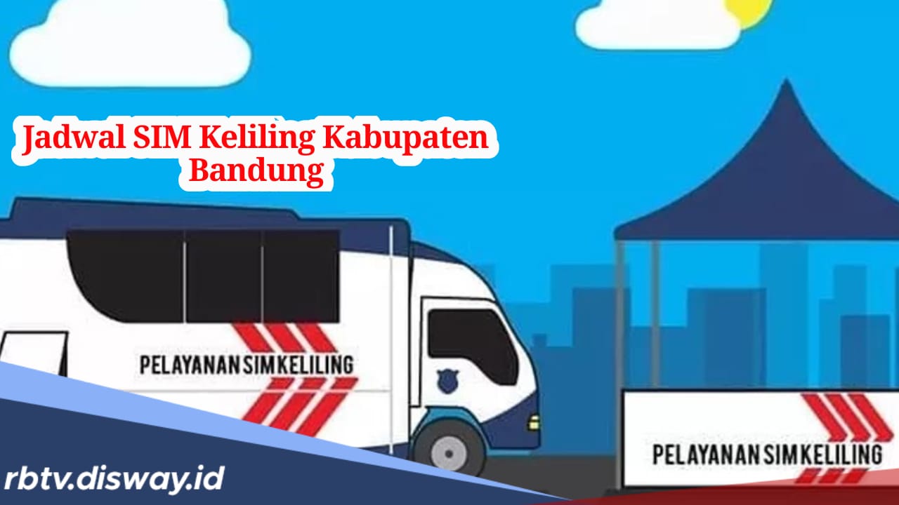 Jadwal SIM Keliling Kabupaten Bandung Hari Ini, Cek Syarat dan Biayanya