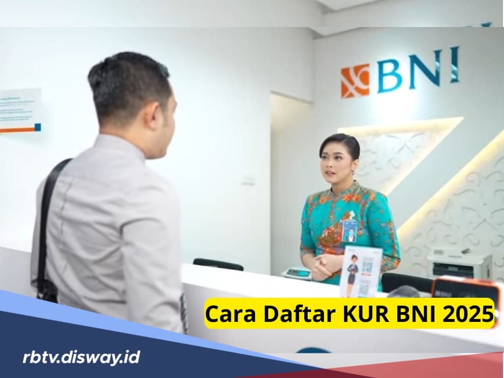 Pinjaman KUR BNI 2025 Sudah Dibuka, Siapkan Dokumen dan Syarat Ini Bagi Pelaku UMKM yang Mau Daftar