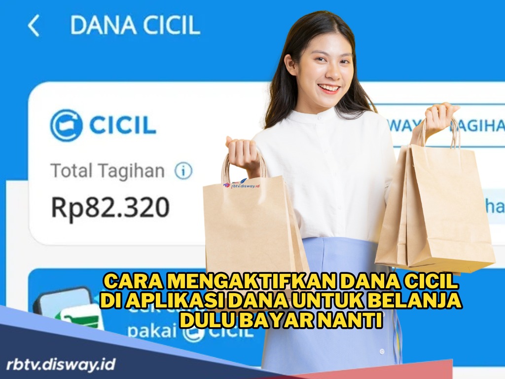 Mudah dan Praktis! Begini Cara Mengaktifkan DANA Cicil di Aplikasi DANA untuk Belanja Dulu Bayar Nanti