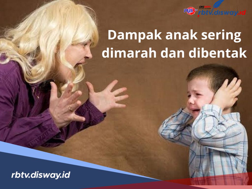 Jangan Anggap Remeh! Ini 7 Dampak Anak sering Dimarahi dan Dibentak