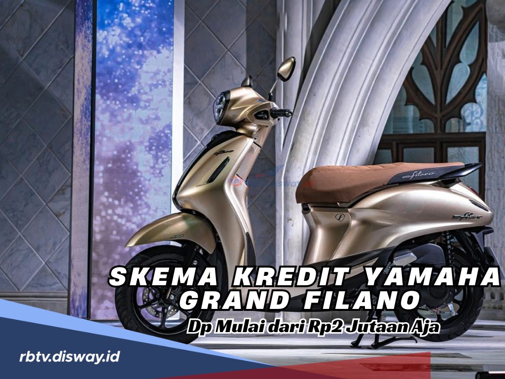 Skema Kredit Yamaha Grand Filano 2024 Dp Mulai dari Rp2 Jutaan Aja, Sudah Bisa Bawa Pulang ke Rumah