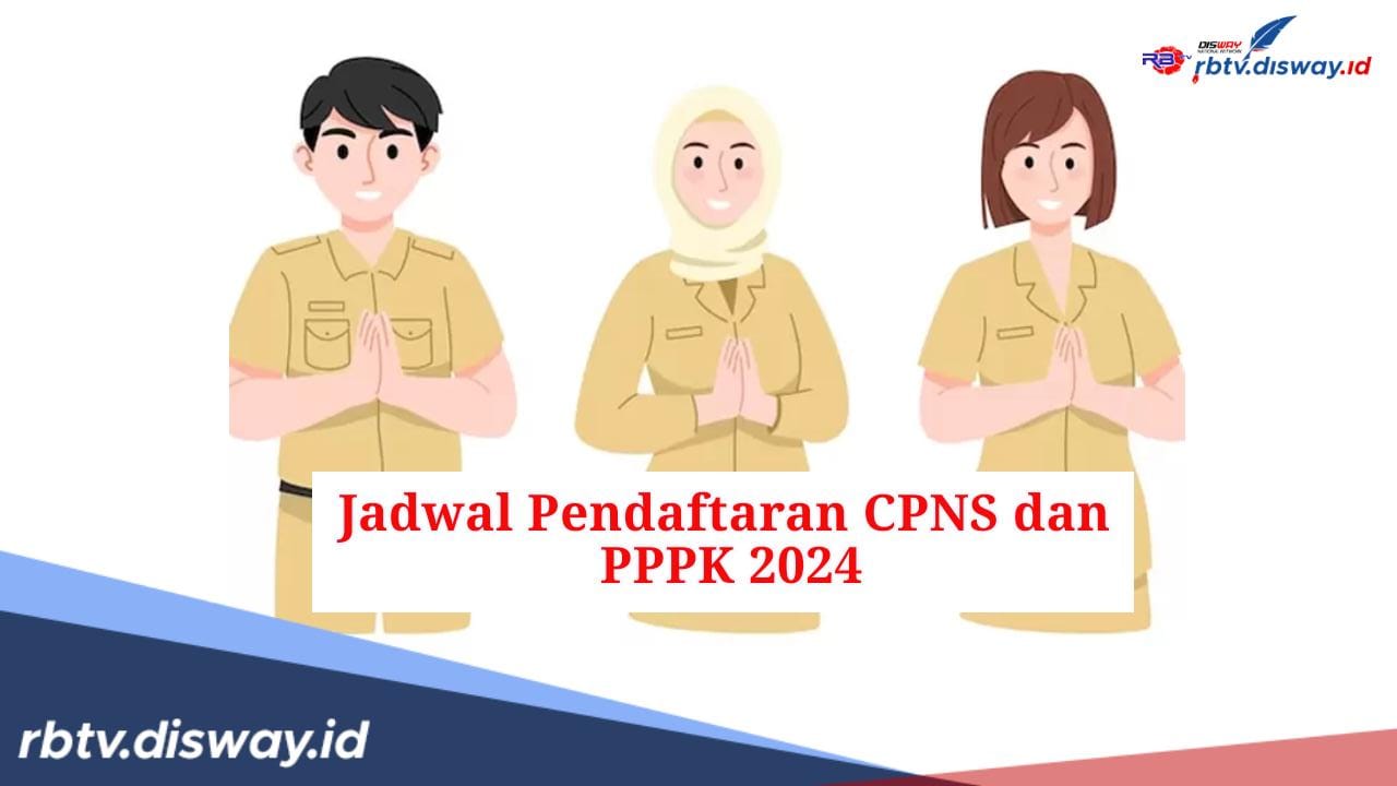 Informasi Jadwal Terbaru CPNS dan PPPK di Buka, Ini Link Pendaftarannya