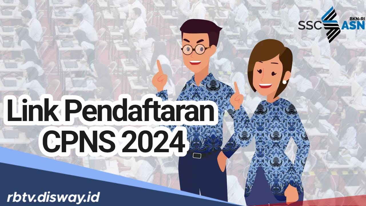 Catat! Ini Link Pendaftaran CPNS 2024, Lengkapi Syaratnya Segera, Ini 10 Keuntungan jadi PNS