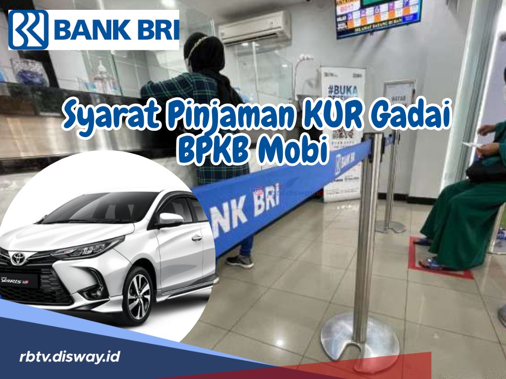  Syarat Pinjaman KUR Gadai BPKB Mobil Untuk Modal Usaha Dana Hingga Rp50 Juta