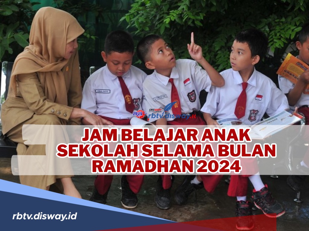 Selama Ramadhan Pelajar Mulai Masuk Sekolah Jam Berapa dan Pulang Jam Berapa? Ini Penjelasannya