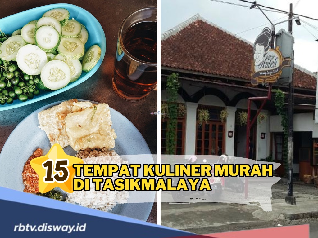 Catat! Ini 15 Rekomendasi Tempat Kuliner Murah di Tasikmalaya, Dijamin Ngga Bikin Dompet Kering