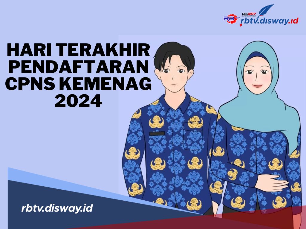 Masih Ada Kesempatan! Ini Jadwal Penutupan Pendaftaran CPNS Kemenag 2024