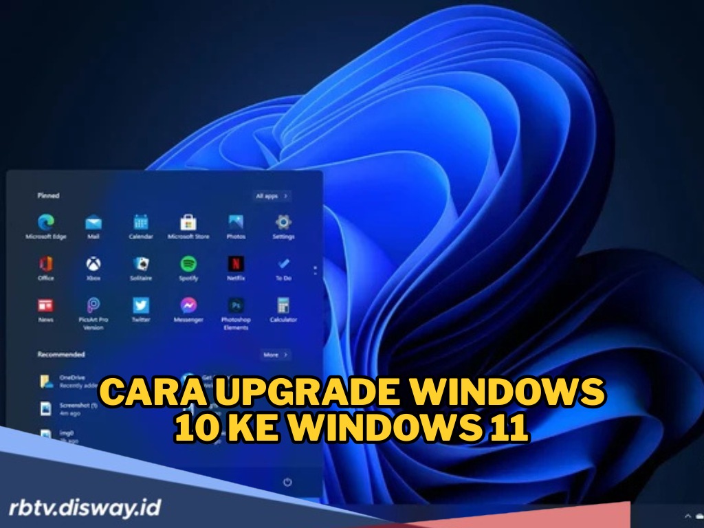 Mau Upgrade Windows 10 ke Windows 11? Silakan Ikuti Langkah-langkah di Sini