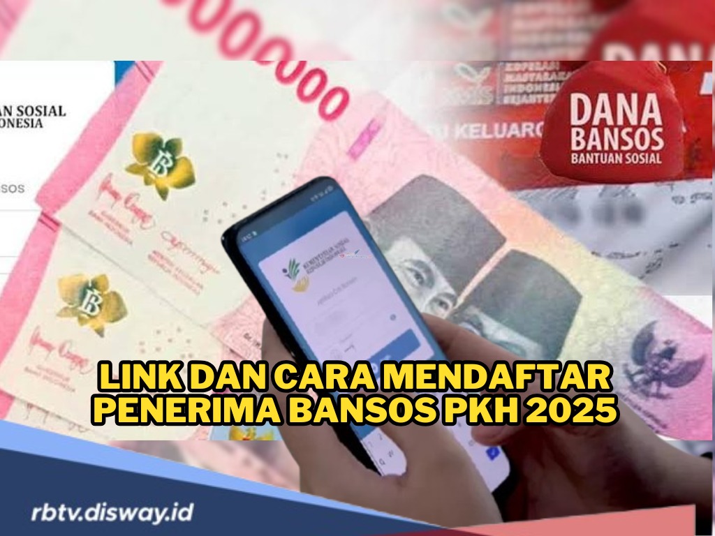 Perhatikan! Ini Link dan Cara Mendaftar Penerima Bansos PKH 2025