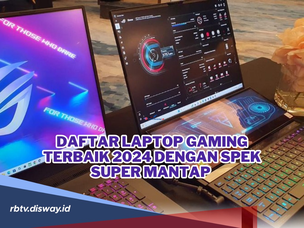 10 Daftar Laptop Gaming Terbaik 2024 dengan Spek Super Mantap, Para Gamers Merapat!