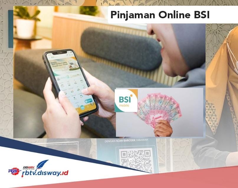 0 Persen Bunga, Pinjaman Online BSI Rp 30 Juta Cair Tanpa Input Foto Selfie KTP