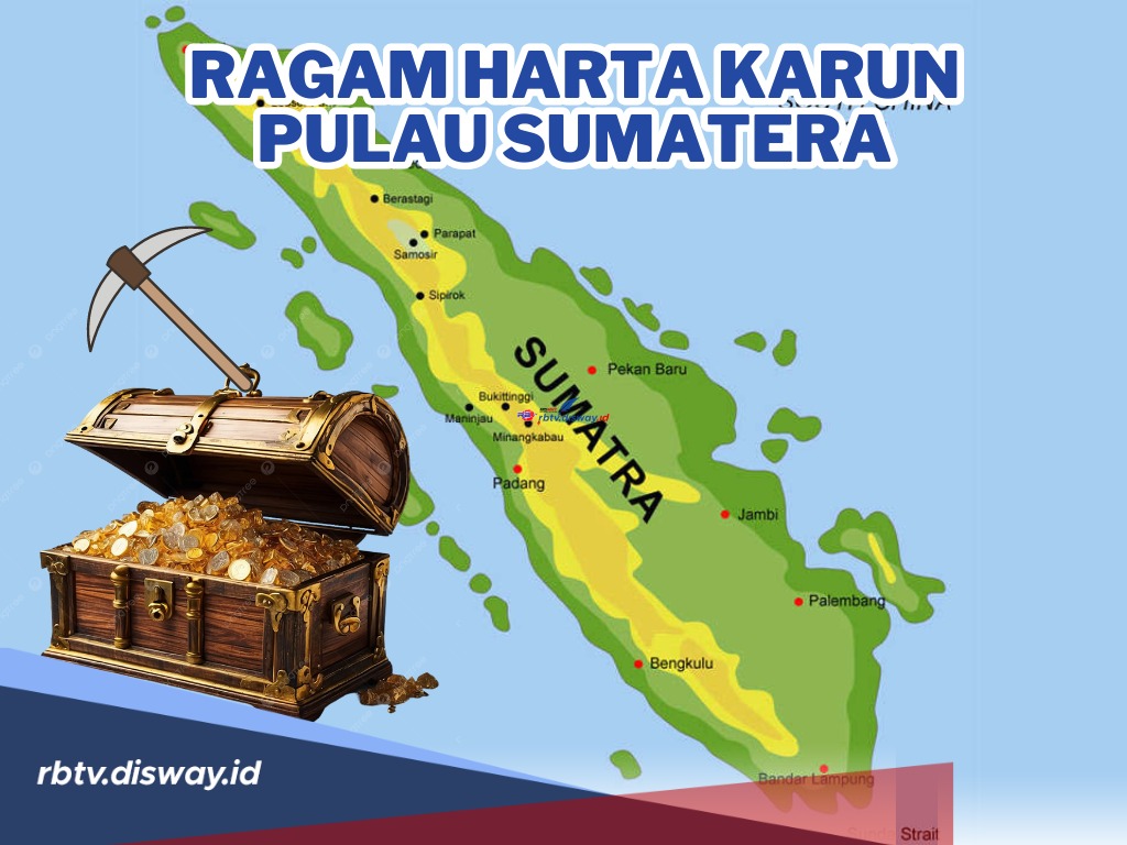 Ragam dan Jenis Harta Karun di Pulau Sumatera, Ini Jenis Tambang dan Sebaran Lokasinya