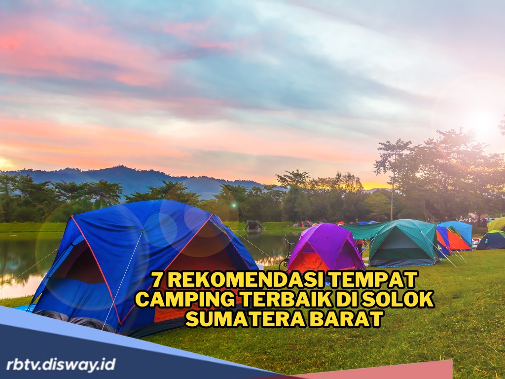 7 Rekomendasi Tempat Camping Terbaik di Solok, Healing Mode Hemat
