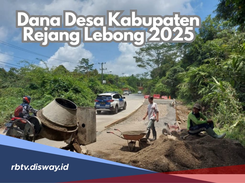 Dana Desa Kabupaten Rejang Lebong 2025, Segera Cek Pembagian Desamu