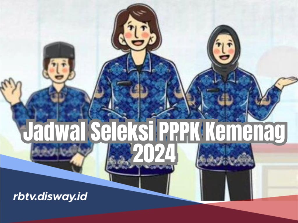 Jadwal Pendaftaran Seleksi PPPK Kemenag 2024 Tahap 2, Ini Syarat Daftarnya 