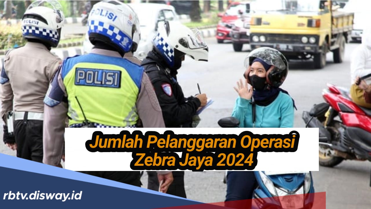 54 Ribu Pelanggar Terjaring Operasi Zebra Jaya 2024, Didominasi Pengendara Roda Dua