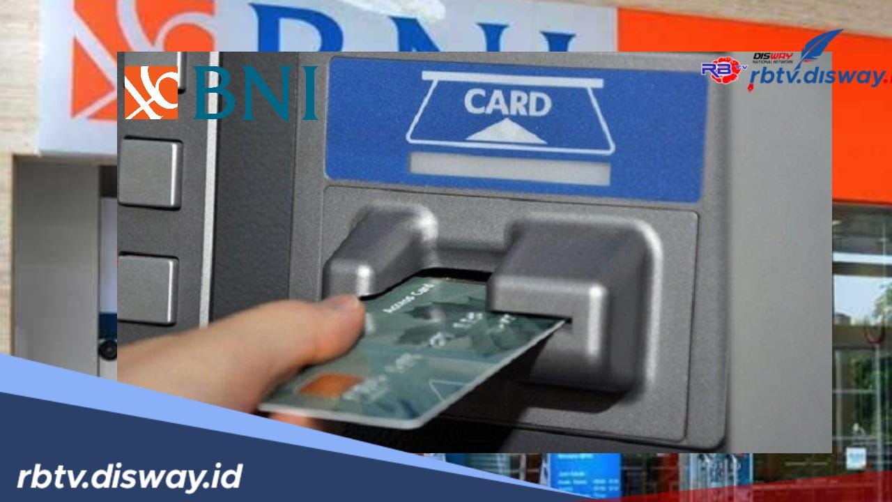 Telah Berdiri Sejak 1946, Segini Limit Tarik Tunai Kartu ATM BNI Terbaru 2024