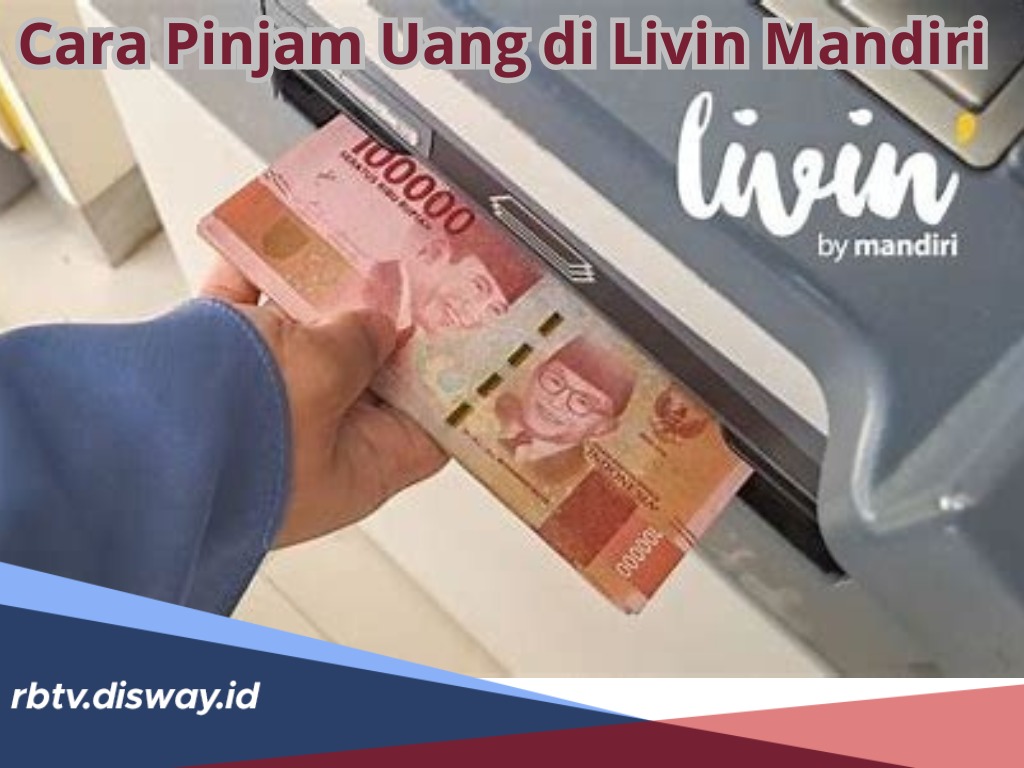 Cara Pinjam Uang di Livin Mandiri, Lewat Fitur Power Cash Bisa Cair Rp 2 Juta dengan Syarat KTP