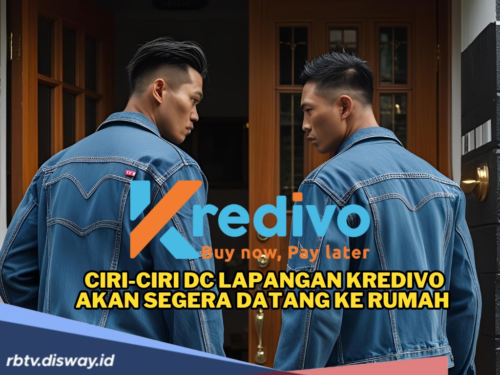 Pahami, Ini Ciri-ciri DC Lapangan Kredivo Akan Segera Datang ke Rumah