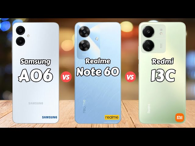 Persaingan Sengit 3 Hp: Samsung Galaxy A06 Vs Realme Note 60 Vs Redmi 13C