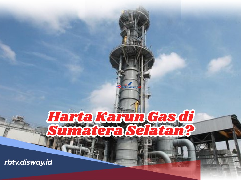 Jadi yang Terdepan Dalam Produksi Gas Alam, Intip Ladang Gas Alam di Sumatera Selatan