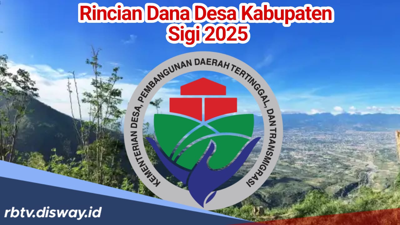 Rincian Dana Desa Kabupaten Sigi Tahun 2025, Lengkap untuk Semua Desa