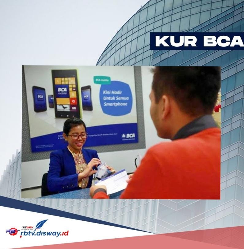 Cara Pengajuan KUR BCA 2024 Online, Bisa Cair Rp 125 Juta dan Gratis Biaya Administrasi 