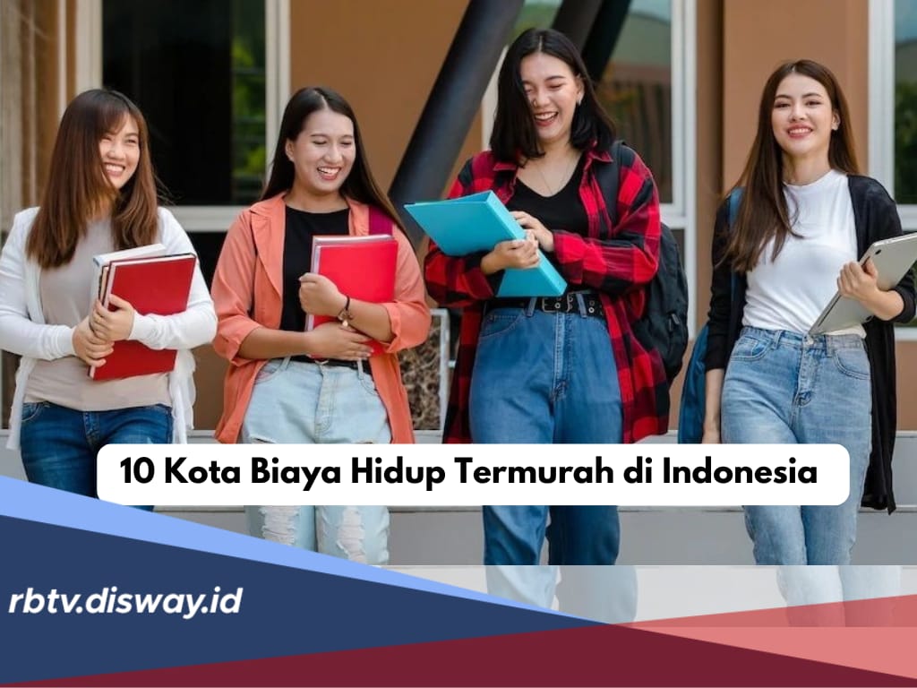 Daftar 10 Kota dengan Biaya Hidup Termurah di Indonesia, Cocok untuk Kantong Mahasiswa