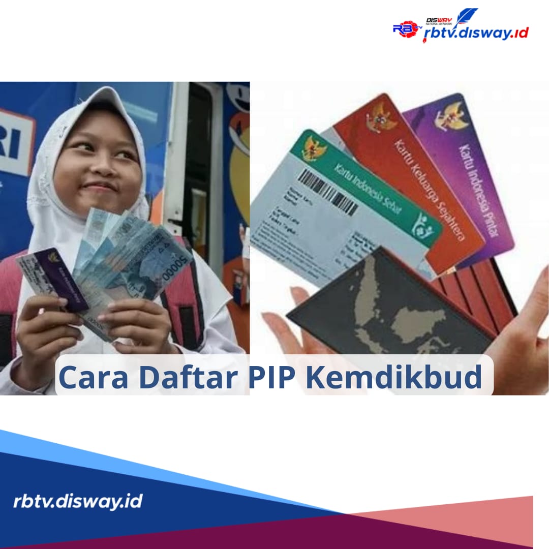 Cara Daftar PIP Kemendikbud untuk Siswa SD, SMP dan SMA Lengkap dengan Persyaratannya, Tunggu Apalagi