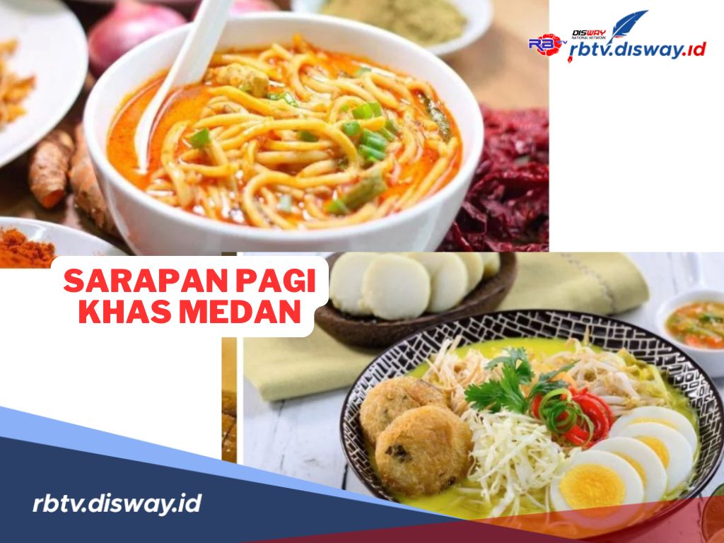 6 Sarapan Pagi Khas Medan Selain Lontong, Ada Kuliner Namanya Nasi Kentut, Sudah Pernah Coba?