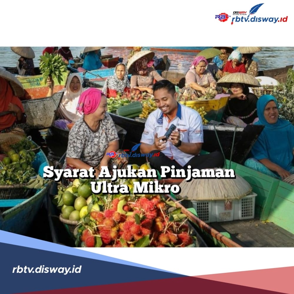 Syarat Pelaku Usaha Ultra Mikro Bisa Ajukan Pinjaman Rp 8 Juta, Proses Cair Cepat