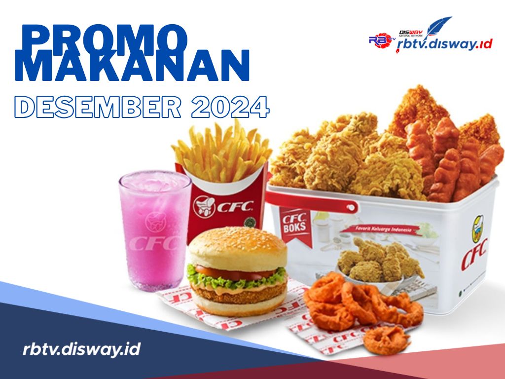 Daftar Promo Makanan Desember 2024, Kulineran Tanpa Bikin Kantong Kering