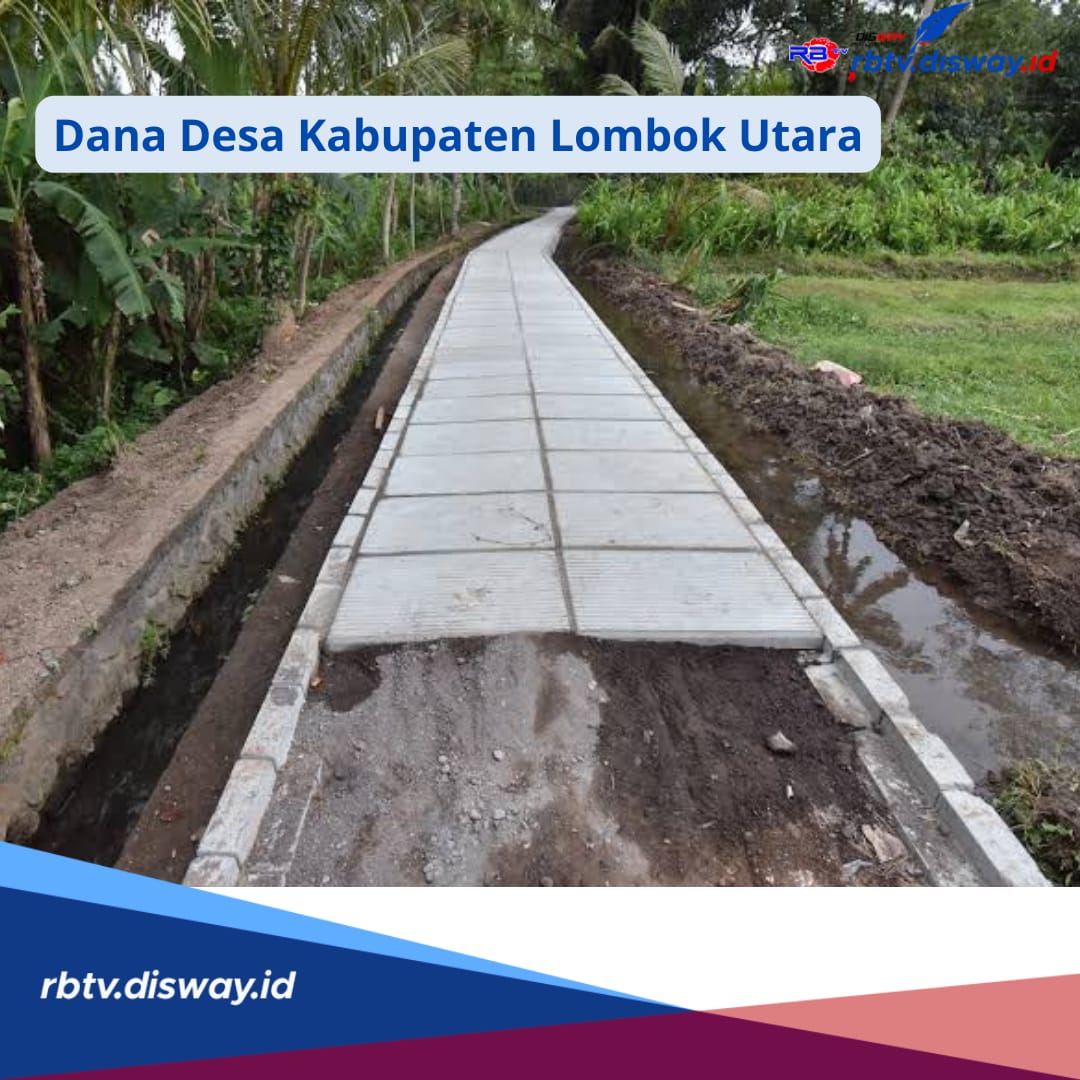 Kembali Disalurkan untuk 43 Desa, Ini Rincian Dana Desa di Kabupaten Lombok Utara Tahun 2024