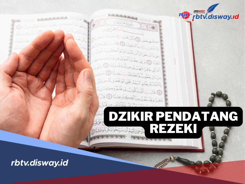 Dzikir Pembuka Pendatang Rezeki, Amalan Ringan Rezeki Jadi Melimpah