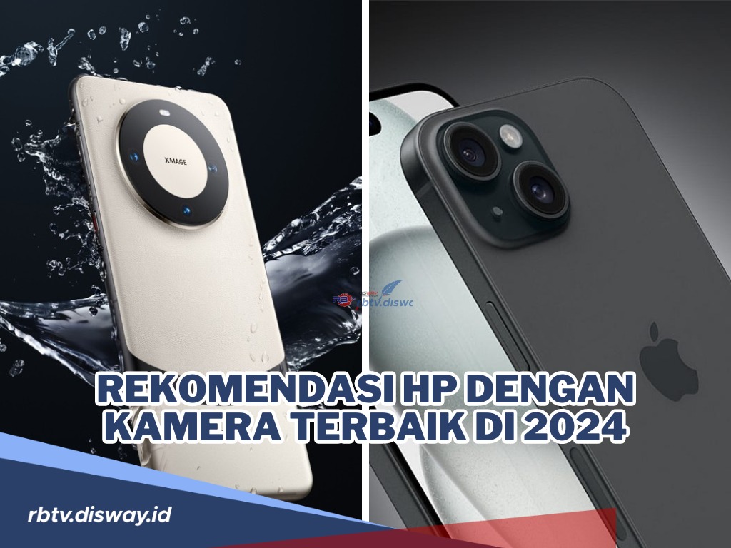 Ganti Hp Baru di Bulan Ramadhan? Cek di Sini Rekomendasi Hp dengan Kamera terbaik di 2024