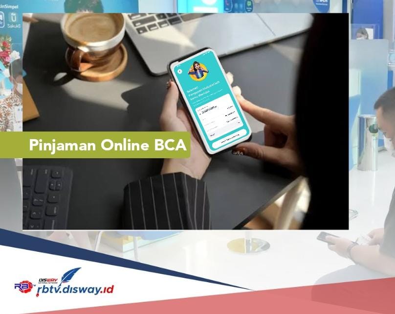 Pinjaman Online BCA 2024, Cukup Akses BCA Mobile Dana Rp 15 Juta Langsung Cair 