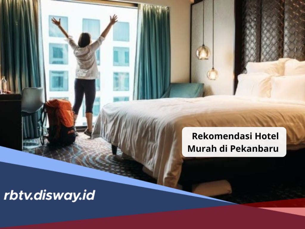 6 Rekomendasi Hotel Murah di Pekanbaru dengan Fasilitas Lengkap dan Bisa Pilih Sesuai Budget