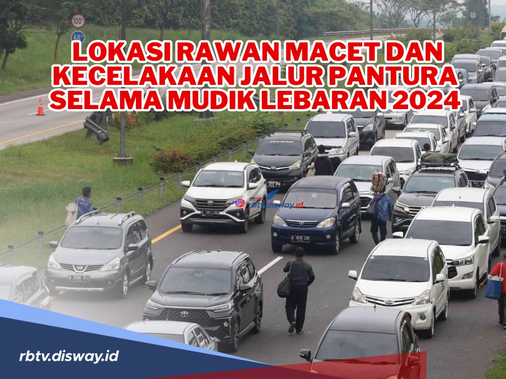 Waspada! Ini Daftar Lokasi Rawan Macet dan Kecelakaan Jalur Pantura Selama Mudik Lebaran 2024