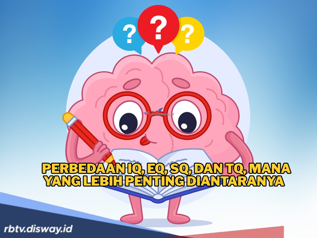 Ini Perbedaan IQ, EQ, SQ dan TQ, Mana yang Lebih Penting? 