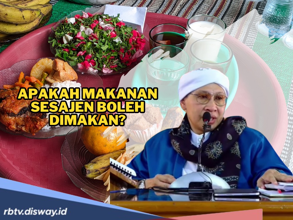 Bolehkah Memakan Makanan Sesajen? Begini Kata Buya Yahya