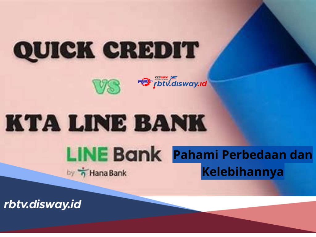 Pinjaman Bank Digital, Perbedaan Quick Credit dan KTA Line Bank, Syarat,Limit dan Bunga Pinjaman